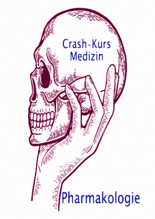 Crash-Kurs Medizin: Pharmakologie