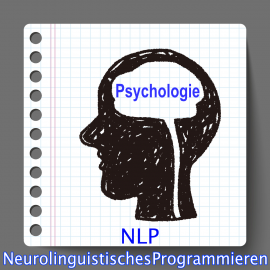 Neurolinguistisches Programmieren (NLP) 